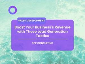 Boost Your Business's Revenue with These Lead Generation Tactics